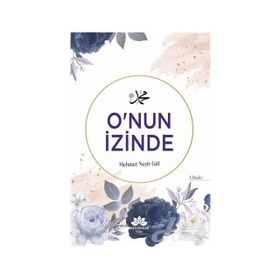 O'nun İzinde - Mehmet Nezir Gül
