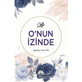 O'nun İzinde - Mehmet Nezir Gül