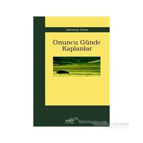 ONUNCU GÜNDE KAPLANLAR - ZEKERIYA TAMIR
