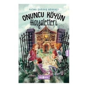 Onuncu Köyün Hayaletleri - Fatma çağdaş Börekçi - Genç Hayat Yayınları