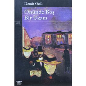 ÖNÜNDE BOŞ BIR UZAM - DEMIR ÖZLÜ