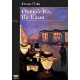 ÖNÜNDE BOŞ BIR UZAM - DEMIR ÖZLÜ