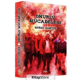 Onurlu Mücadelem - Murat Hançer