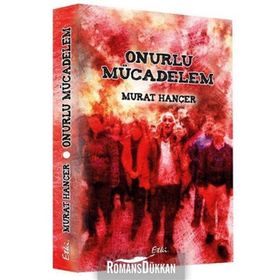 Onurlu Mücadelem - Murat Hançer