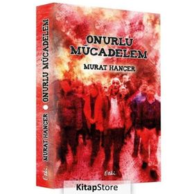 Onurlu Mücadelem - Murat Hançer