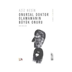 Onursal Doktor Olamamanın Büyük Onuru - Aziz Nesin