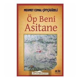 Öp Beni Asitane - Mehmet Cemal Çiftçigüzeli