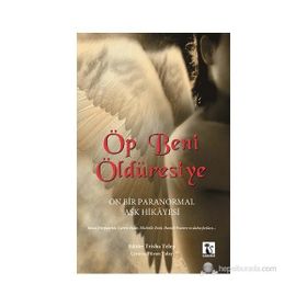 ÖP BENI ÖLDÜRESIYE ON BIR PARANORMAL AŞK HIKAYESI - KOLEKTIF