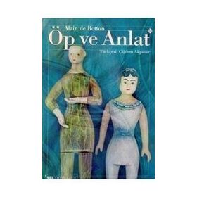 ÖP VE ANLAT - ALAIN DE BOTTON