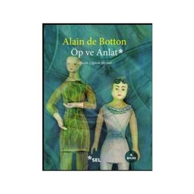 ÖP VE ANLAT - ALAIN DE BOTTON