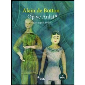 ÖP VE ANLAT - ALAIN DE BOTTON