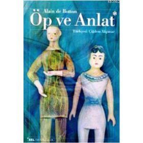 ÖP VE ANLAT - ALAIN DE BOTTON