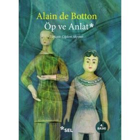 ÖP VE ANLAT - ALAIN DE BOTTON