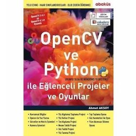OpenCv ve Python İle Eğlenceli Projeler ve Oyunlar - Ahmet Aksoy