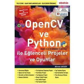 OpenCv ve Python İle Eğlenceli Projeler ve Oyunlar - Ahmet Aksoy