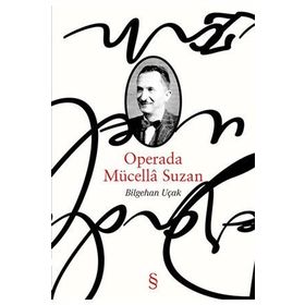 Operada Mücella Suzan - Bilgehan Uçak