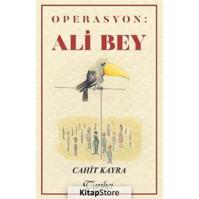 Operasyon: Ali Bey - Cahit Kayra
