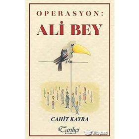 Operasyon: Ali Bey - Cahit Kayra
