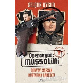 Operasyon: Mussolini - Selçuk Uygur