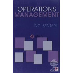 OPERATIONS MANAGEMENT - İNCI ŞENTARLI