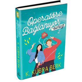 Operatöre Bağlanıyorsunuz 2 - Ciltli - Kübra Berk