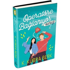 Operatöre Bağlanıyorsunuz 2 - Ciltli - Kübra Berk