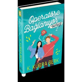 Operatöre Bağlanıyorsunuz 2 - Kübra Berk