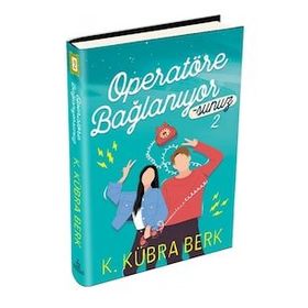 Operatöre Bağlanıyorsunuz 2 - Kübra Berk