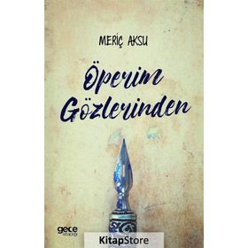 Öperim Gözlerinden- Meriç Aksu
