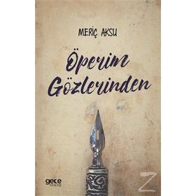 Öperim Gözlerinden- Meriç Aksu