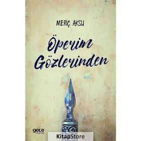 Öperim Gözlerinden- Meriç Aksu