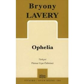 OPHELIA - BRYONY LAVERY