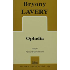 OPHELIA - BRYONY LAVERY
