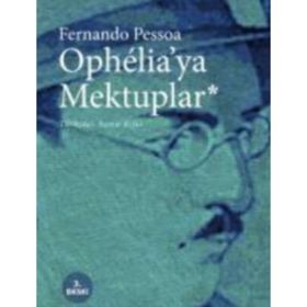 OPHELIA'YA MEKTUPLAR - FERNANDO PESSOA