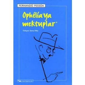 OPHELIA'YA MEKTUPLAR - FERNANDO PESSOA