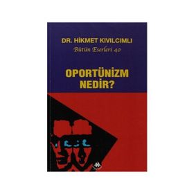 Oportünizm Nedir? - Hikmet Kıvılcımlı