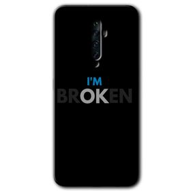 Oppo Reno 2Z Im Broken Baskılı Uyumlu Silikon Kılıf