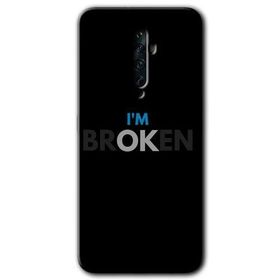 Oppo Reno 2Z Im Broken Baskılı Uyumlu Silikon Kılıf