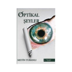 Optikal Şeyler - Metin Turanlı