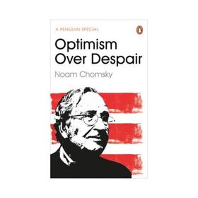 Optimism Over Despair - Noam Chomsky