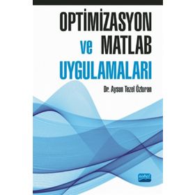 Optimizasyon ve Matlab Uygulamaları - Aysun Tezel Özturan