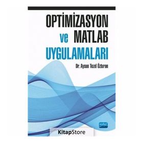 Optimizasyon ve Matlab Uygulamaları - Aysun Tezel Özturan