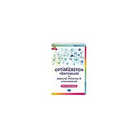 Optimizasyon Yöntemleri ve Matlab Python R Uygulamaları - Nobel Akademik Yayıncılık