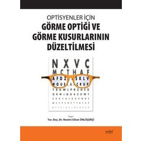 Optisyenler İçin Görme Optiği ve Görme Kusurlarının Düzeltilmesi - Nobel Tıp Kitabevi