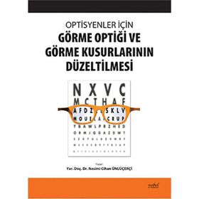 Optisyenler İçin Görme Optiği ve Görme Kusurlarının Düzeltilmesi - Nobel Tıp Kitabevi