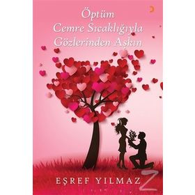 Öptüm Cemre Sıcaklığıyla Gözlerinden Aşkın - Eşref Yılmaz