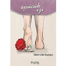 Öpücük İzi - Sibel Gök Kişnişçi