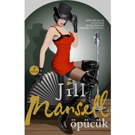 ÖPÜCÜK KIRIK BIR BACAK HAYATINIZI DEĞIŞTIREBILIR. TABI BIR ÖPÜCÜK DE... - JILL MANSELL