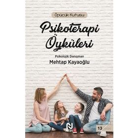 ÖPÜCÜK KUTUSU ERGEN PSIKOLOJISI ÜZERİNE PSIKOTERAPI ÖYKÜLERİ - MEHTAP KAYAOĞLU