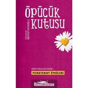 ÖPÜCÜK KUTUSU ERGEN PSIKOLOJISI ÜZERİNE PSIKOTERAPI ÖYKÜLERİ - MEHTAP KAYAOĞLU